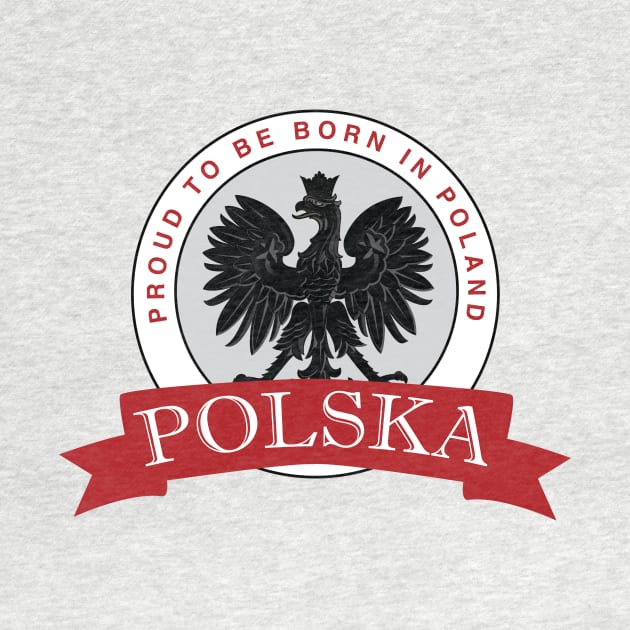 Proud to be born in Poland by Estudio3e